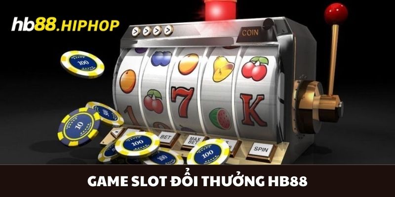 Game Slot Đổi Thưởng HB88 - Chinh Phục Những Đỉnh Cao Mới Game Slot Đổi Thưởng HB88 - Chinh Phục Những Đỉnh Cao Mới
